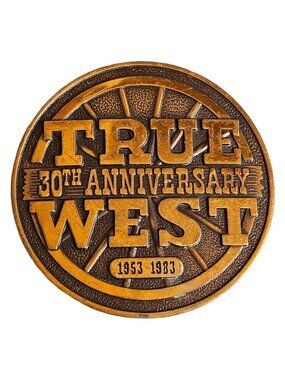 VINTAGE 1983 TRUE WEST MAGAZINE 30TH ANNIVERSARY 1953-1983 BUCKLE 2.5" x 2.5"